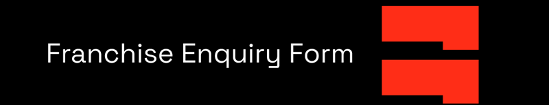 FRANCHISE ENQUIRY